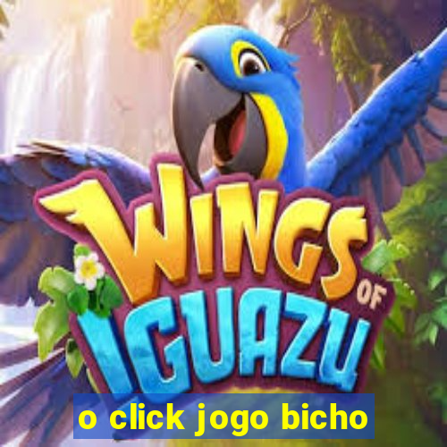 o click jogo bicho